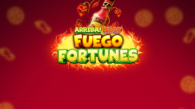 Arriba Heat Fuego Fortunes