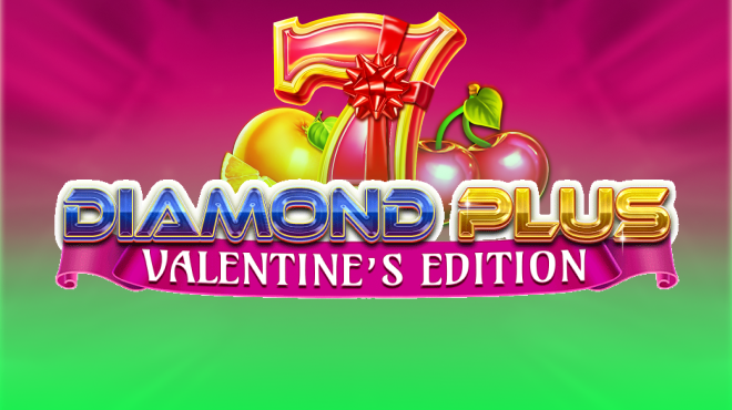 Diamond Plus - Valentine’s Edition