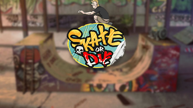 Skate or Die