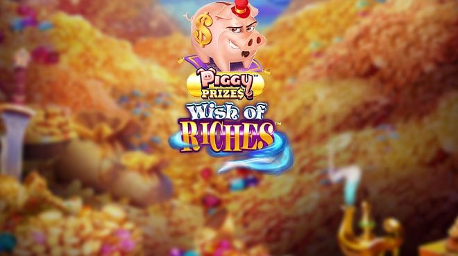 Piggy Prizes: Wish Of Riches