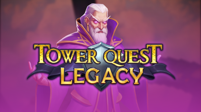 Tower Quest Legacy