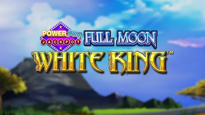 Full Moon White King Power Play Jackpot