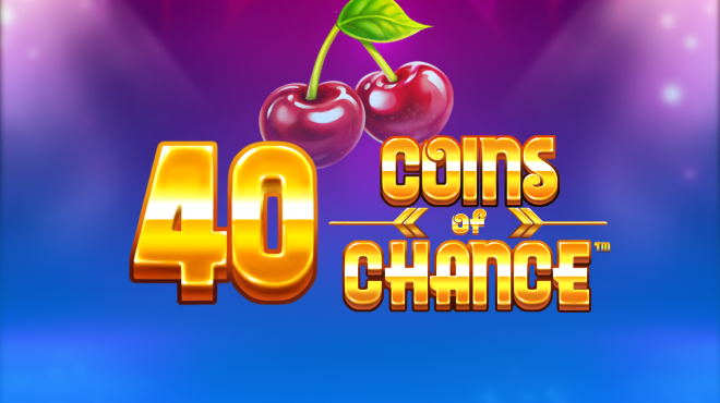 40 Coins of Chance